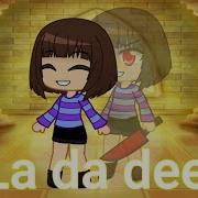 La Da Dee Meme Undertale