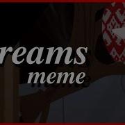 Dreams Meme Countryhumans