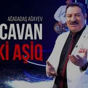 Agadadas Agayev Iki Cavan