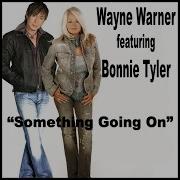 Wayne Warner Something Going On Feat Bonnie Tyler