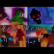 Faded Memories Original Minecraft Animations Heroes Series Season 4 Movie