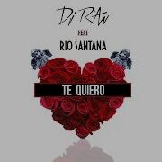 Dj R An Te Quiero Feat Rio Santana