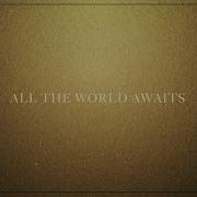 All The World Awaits Hosanna Chris Tomlin