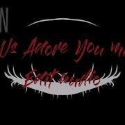 Let Us Adore You Edit Audio