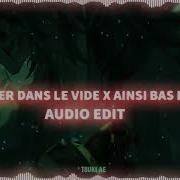 Tourner Dans Le Vide X Ainsi Bas La Vida Edit Audio