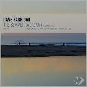 Dave Harrigan The Summer A Dream Vasily Goodkov Remix