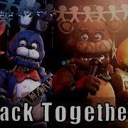 C4D Fnaf Back Together By The Stupendium Crikay8