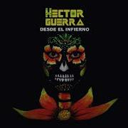 Hoy Héctor Guerra