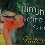 Indian Song Rim Jim Gire Savan Flute Cover