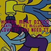 Horse Meat Disco Feat Fi Mccluskey Love If You Need It