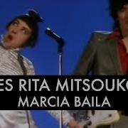 Les Rita Mitsouko Marcia Baila