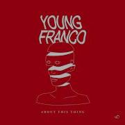 About This Thing Young Franco Scrufizzer