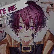 Nightcore Hate Me Male Version Lyrics