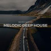 Melodic Deep House 2022