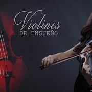 Violines De Ensueño