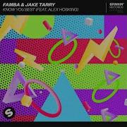 Famba Know You Best Feat Alex Hosking Extended Mix