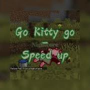 Go Kitty Go Speed Up Reverb