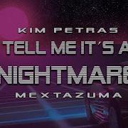 Kim Petras Tell Me It S A Nightmare Mextazuma Remix