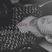 Bts Jungkook Save Me Remix Solo Dance In Mma 2019 Full Clean Audio