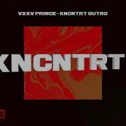 Kncntrt Outro V X V Prince