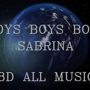 Boys Boys Boys Sabrina 8D Music