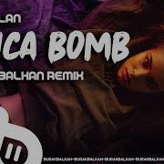 Dan Balan Chica Bomb Burak Balkan Remix