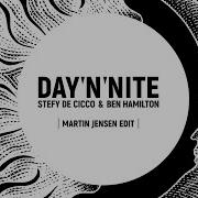 Day N Nite Martin Jensen Extended Mix Extended Version От Stefy De