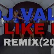 Dj Val I Like It Remaster 2021 By Dj Val