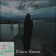 La Calin Dabro Remix