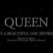 It S A Beautiful Day Reprise Queen