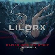 Racing Into The Night Ringtone Remix Lilorx