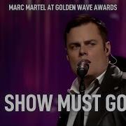 Show Must Go On Marc Martel Sd