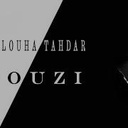 Douzi Khalouha Tahdar