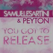 Peyton You Got To Release Extended Mix