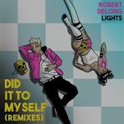 Robert Delong Did It To Myself Feat Lights Lūn Remix