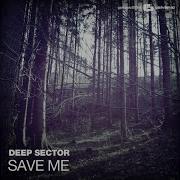 Save Me Deep Sector