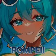 Nightcore Pompeii Lyrics