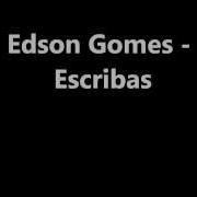 Edson Gomes Escribas Mp3