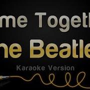 Come Together The Beatle Karaoke Instrumental