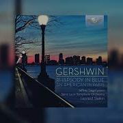 Rhapsody In Blue Leonard Slatkin Jeffrey Siegel Saint Louis Symphony Orchestra