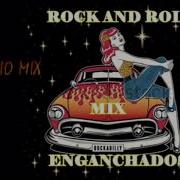 Rock And Roll Mix Enganchados Claudito Mix