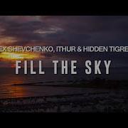 Alex Shevchenko Fill The Sky