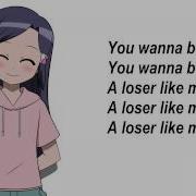 Nightcore Loser Like Me