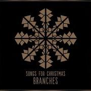 Branches Go Tell It On The Mountain