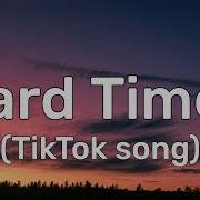 Hard Times Speed Up Tik Tok