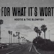 Hootie The Blowfish For What It S Worth