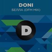 Doni Белла Dfm Mix