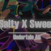 Salty And Sweet Meme Undertale