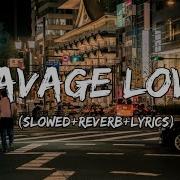 Savage Love Slowed