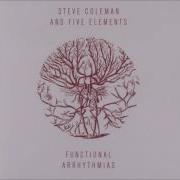 Chemical Intuition Steve Coleman And Five Elements